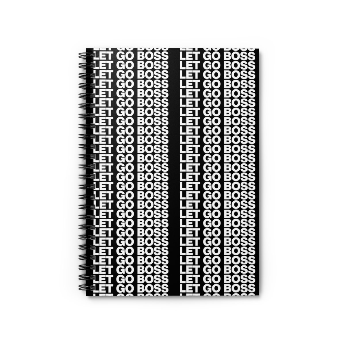 LET GO BOSS Spiral Notebook | Ruled Line