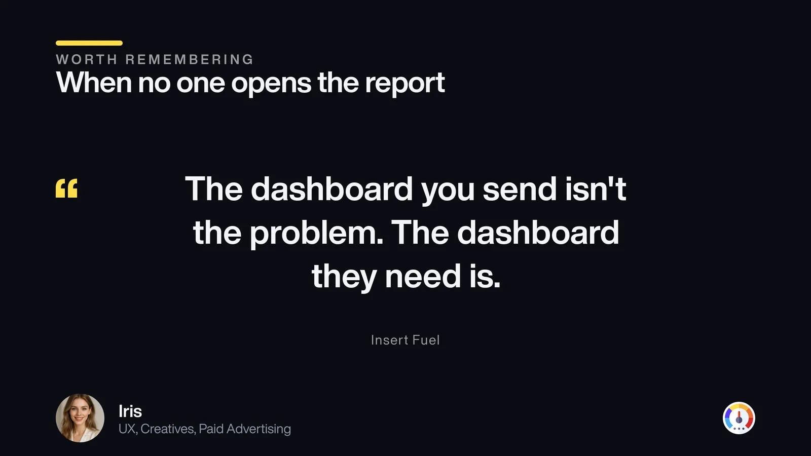 Client ignores weekly performance dashboards