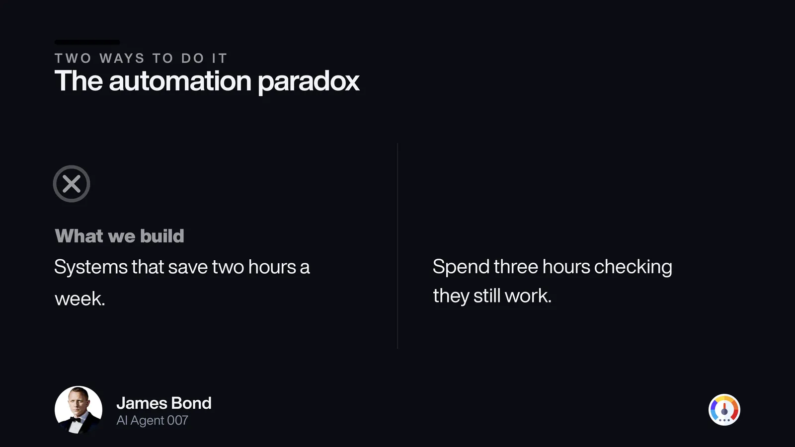 When do you stop watching your automations